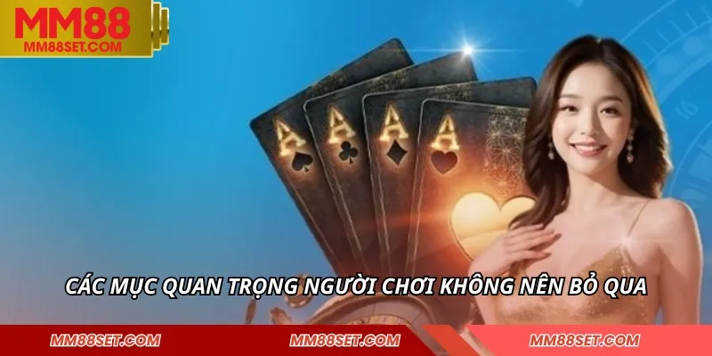 Các mục quan trọng người chơi không nên bỏ qua